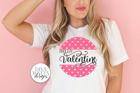 Hello Valentine SVG | Round Design SVG Diva Watts Designs 
