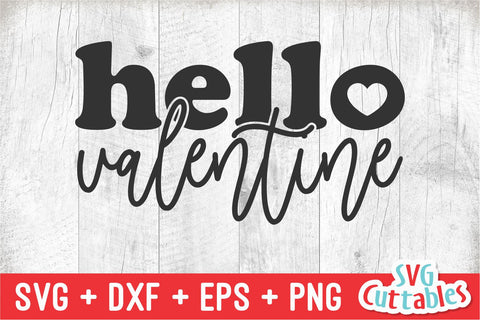 Hello Valentine svg - Valentine's Day - svg - dxf - eps - png - Silhouette - Cricut - Cut File - Digital Download SVG Svg Cuttables 
