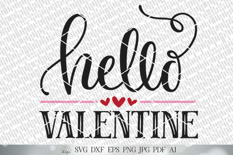 Hello Valentine SVG | Valentine's Day SVG | Welcome SVG | Round Farmhouse Sign | dxf and more! | Printable SVG Diva Watts Designs 