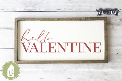 Hello Valentine | Valentine's Day Wood Sign SVG SVG LilleJuniper 