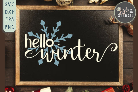 Hello Winter SVG | Christmas | Snowflake SVG Style and Stencil 