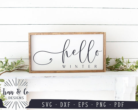 Hello Winter SVG Files | Farmhouse SVG | Winter SVG | Family SVG | Home SVG | Commercial Use | Cricut | Silhouette | Digital Cut Files (1086465067) SVG Ivan & Co. Designs 
