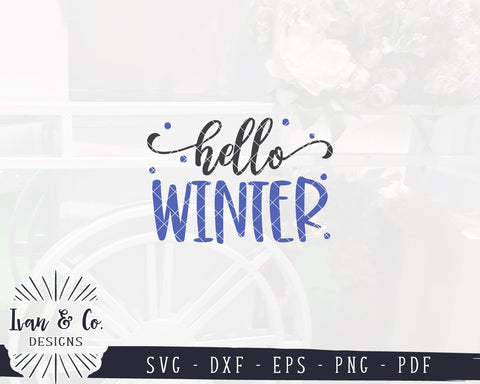 Hello Winter SVG Files | Snow SVG | Falling Snow SVG | Farmhouse SVG | Commercial Use | Cricut | Silhouette | Digital Cut Files (1086463643) SVG Ivan & Co. Designs 