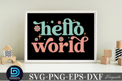 hello world, Baby SVG SVG DESIGNISTIC 
