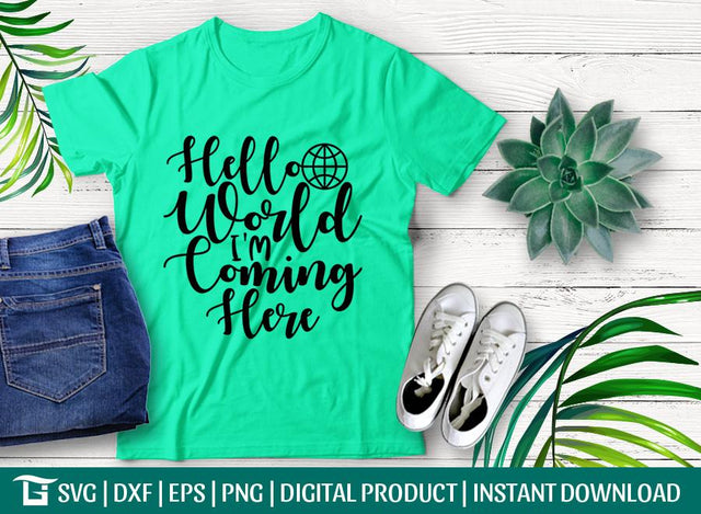 Hello World I'M Coming Here Svg Cut File, Newborn Svg, Hello World Svg, Baby Shower Svg Tshirt Design, SVG ETC Craft 