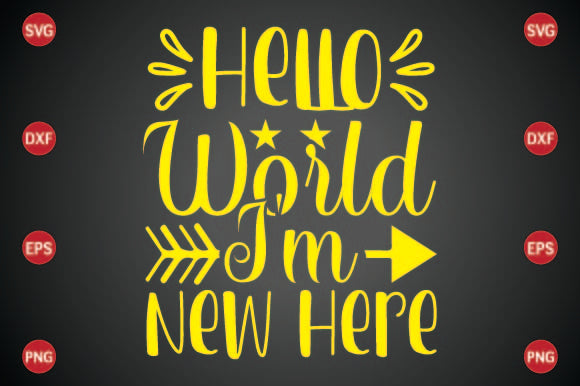 Hello World I'm New Here SVG CraftlabSvg29 