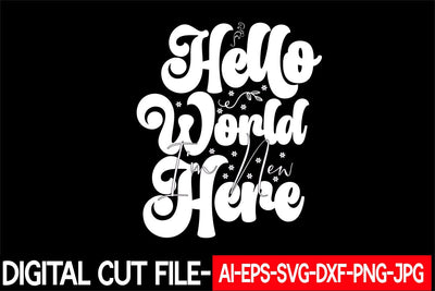 Hello World I'm New Here Svg cut file SVG Blessedprint 