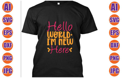 Hello World I'm New Here SVG Cut File SVG Syaman 