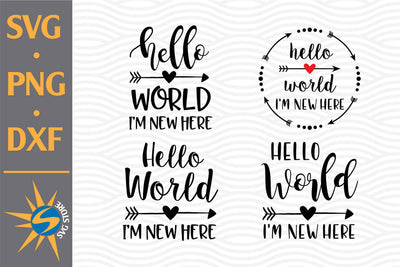 Hello World I'm New Here SVG, PNG, DXF Digital Files Include SVG SVGStoreShop 