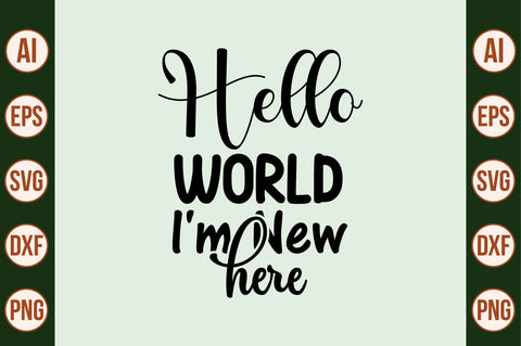 Hello World I'm New Here SVG SVG nirmal108roy 