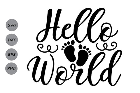 Hello World| Newborn Baby SVG Cutting Files SVG CosmosFineArt 