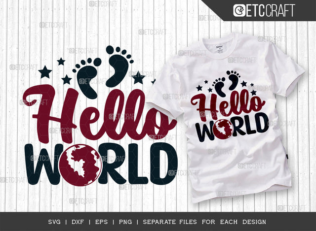 Hello World SVG Cut File, Newborn Svg, Baby Bump Svg, Cute Baby Svg, Baby Quotes, TG 00051 SVG ETC Craft 