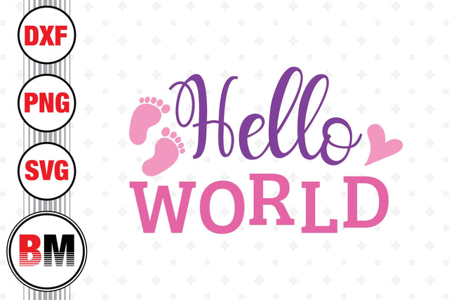 Hello World SVG, PNG, DXF Files SVG BMDesign 