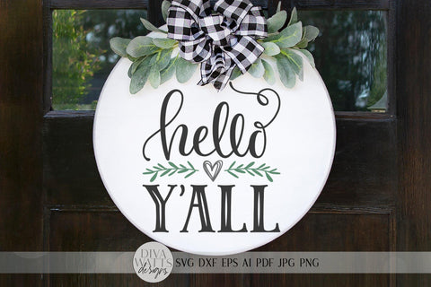 Hello Y'all SVG | Welcome SVG | Farmhouse Round Sign | dxf and more SVG Diva Watts Designs 