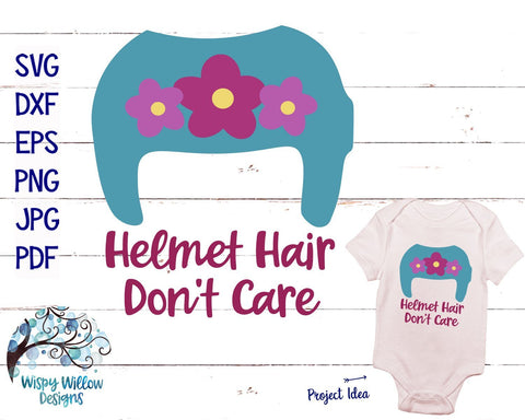 Helmet Hair Don't Care | Cranial Helmet SVG Cut File SVG Wispy Willow Designs 