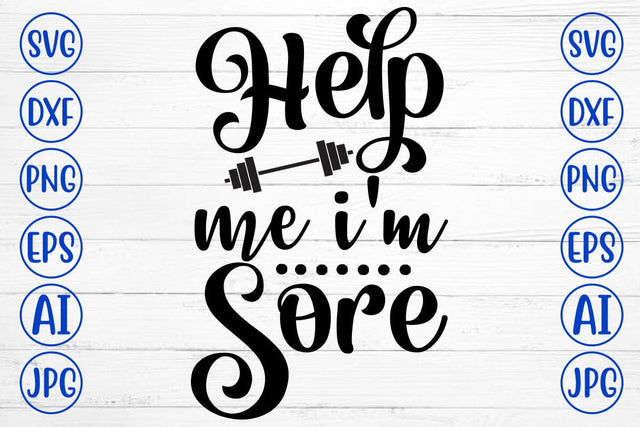 Help Me I Am Sore SVG Cut File SVG Syaman 
