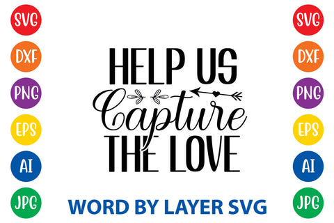 Help Us Capture The Love, Wedding SVG Cut File SVG Rafiqul20606 