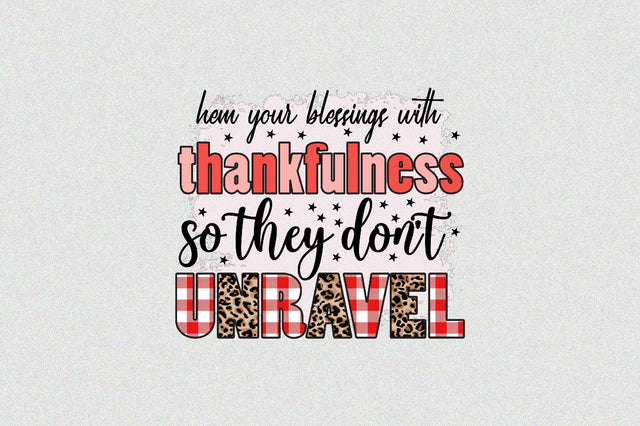 Hem your blessings with thankfulness so they don't unravel Sublimation SVGArt 