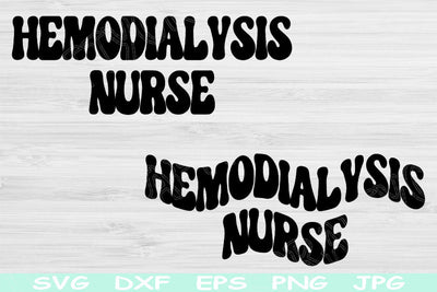 Hemodialysis Nurse Svg Dxf Png Eps Cut Files, Dialysis Nurse Svg, Dialysis Tech Svg Files For Cricut, Silhouette Digital Download Designs SVG TiffsCraftyCreations 