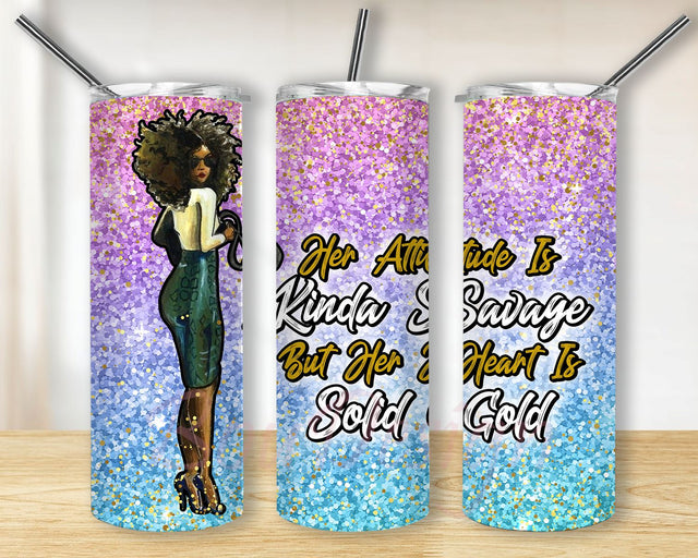 Her Attitude Is Kinda Savage Black African American Woman Inspirational Words 20oz Straight & Tapered Skinny Sublimation Tumbler Design PNG Sublimation BouDesign 