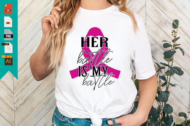 Her Battle is My Battle SVG Craftlabsvg24 