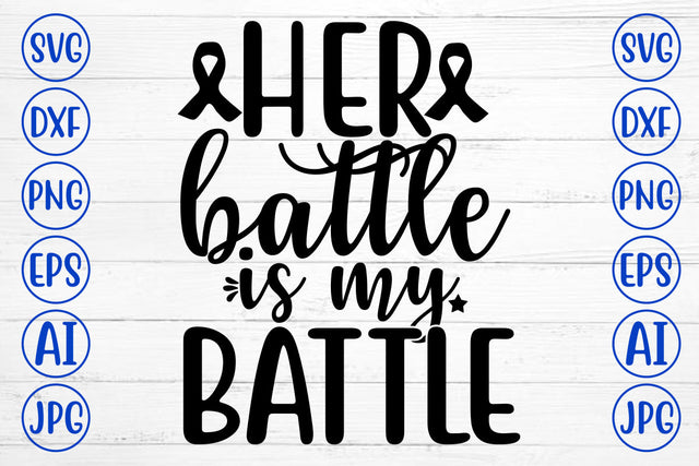 HER BATTLE IS MY BATTLE SVG Cut File SVG Syaman 