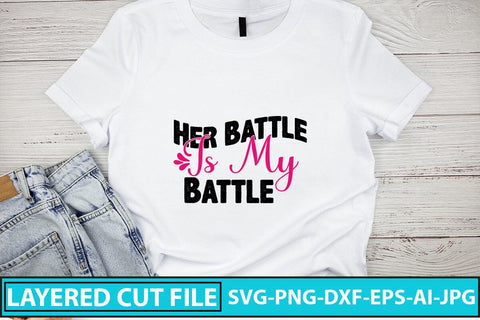 Her Battle Is My Battle SVG Cut File SVG Syaman 