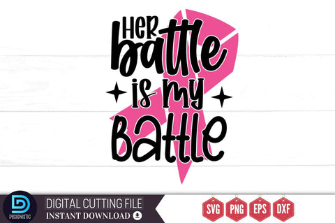 Her battle is my battle SVG SVG DESIGNISTIC 