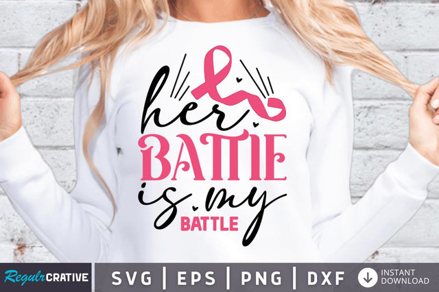 Her battle is my battle SVG SVG Regulrcrative 