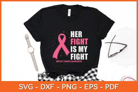 Her Fight is my Fight Breast Cancer Awareness Svg Design SVG artprintfile 
