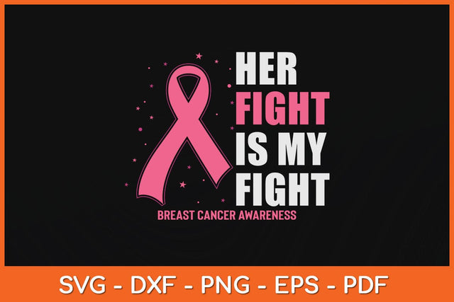 Her Fight is my Fight Breast Cancer Awareness Svg Design SVG artprintfile 