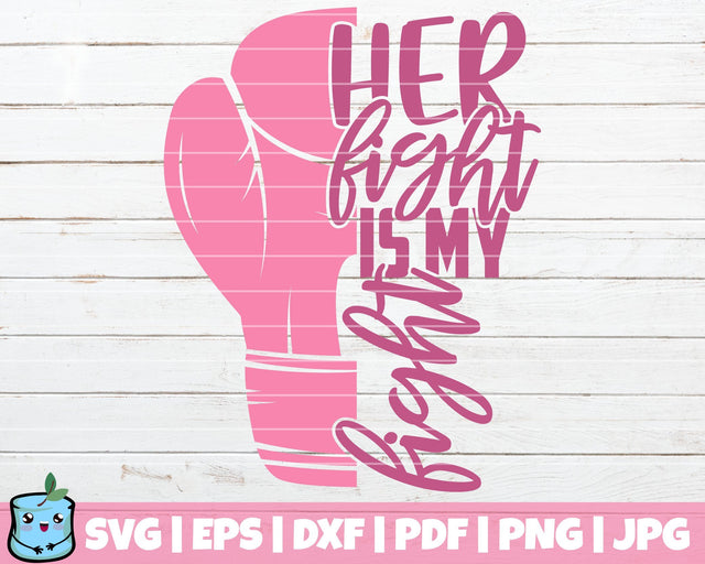 Her Fight Is My Fight SVG MintyMarshmallows 