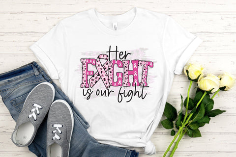 Her Fight is Our Fight | Breast Cancer PNG Sublimation CraftLabSVG 