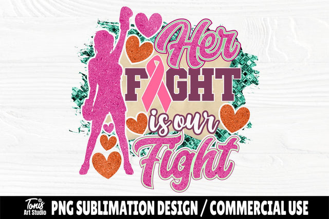 Her Fight is our Fight PNG, Sublimation Designs SVG TonisArtStudio 