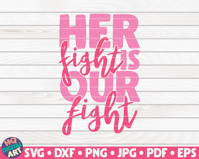 Her fight is our fight SVG | Cancer awareness quote SVG HQDigitalArt 