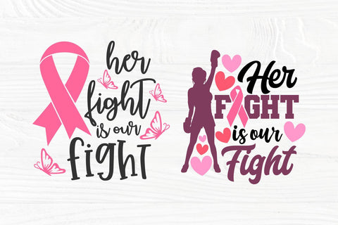 Her Fight is our Fight SVG, Cancer Bundle Svg SVG TonisArtStudio 
