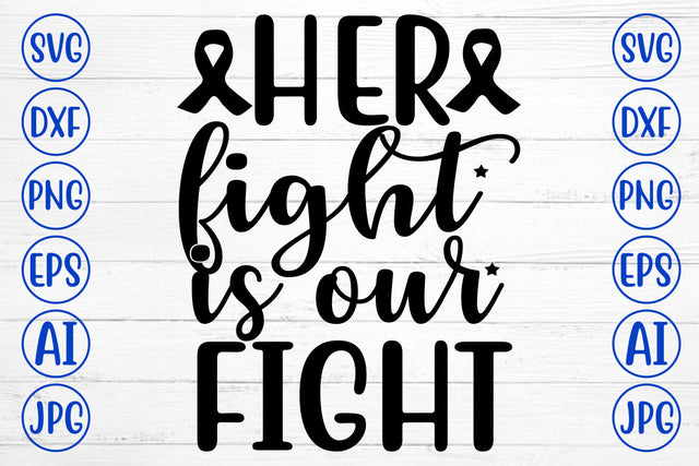 HER FIGHT IS OUR FIGHT SVG Cut File SVG Syaman 