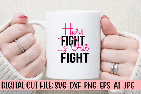 Her Fight Is Our Fight SVG Cut File SVG Syaman 