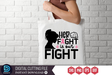 Her fight is our fight SVG, Her fight is our fight SVG DESIGNISTIC 