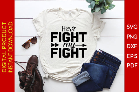 Her Fight My Fight Breast Cancer Awareness SVG PNG PDF Cut File SVG Creativedesigntee 
