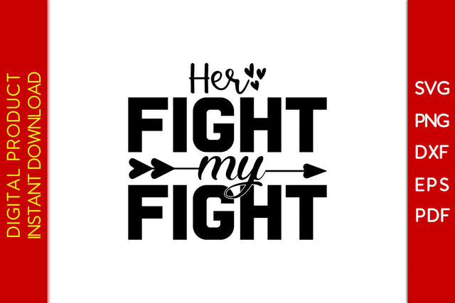 Her Fight My Fight Breast Cancer Awareness SVG PNG PDF Cut File SVG Creativedesigntee 