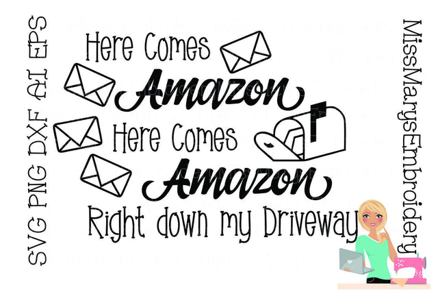 Here comes Amazon SVG MissMarysEmbroidery 