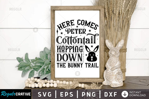 Here comes peter cottontail hopping SVG SVG Regulrcrative 