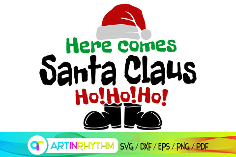 here comes Santa Claus ho ho ho svg, merry christmas svg SVG Artinrhythm shop 