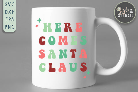 Here Comes Santa Claus Retro SVG SVG Style and Stencil 
