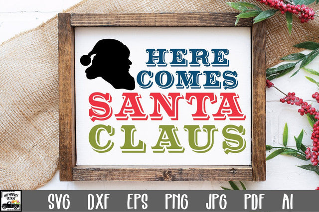 Here Comes Santa Claus SVG Cut File - Christmas SVG SVG Old Market 