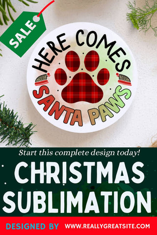 Here comes santa paws Sublimation PNG, Sublimation Christmas Dog Design Sublimation Regulrcrative 