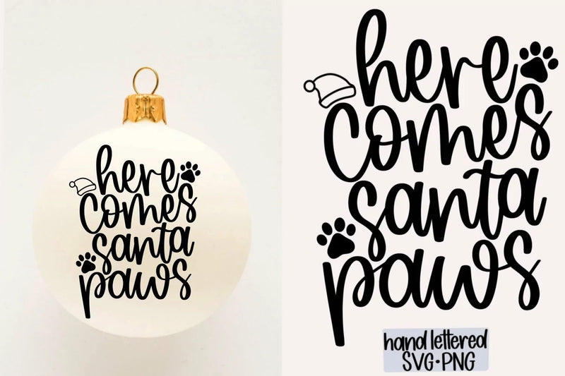 Here comes santa paws SVG, Hand Lettered SVG - So Fontsy