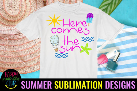 Here Comes Sun Summer Sublimation Design- Summer Sublimation Sublimation Happy Printables Club 