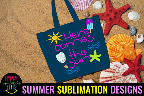 Here Comes Sun Summer Sublimation Design- Summer Sublimation Sublimation Happy Printables Club 